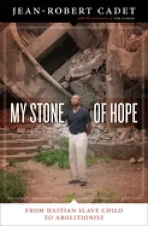 my stone of hope from haitian slave child to abolitionist