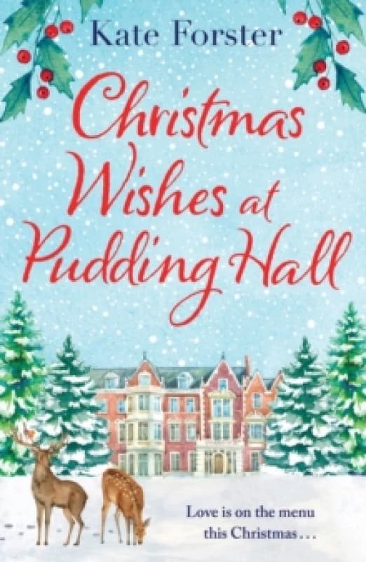 Christmas Wishes at Pudding Hall : A gorgeous Christmas romance to sweep you off of your feet! Paperback / softback