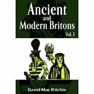 ancient and modern britons vol i ancient and modern britons