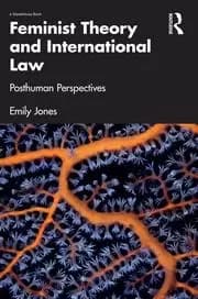 Feminist Theory and International Law Posthuman Perspectives