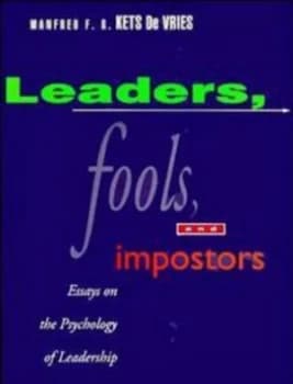 Leaders Fools and Impostors by Manfred F. R. Kets De Vries Hardback