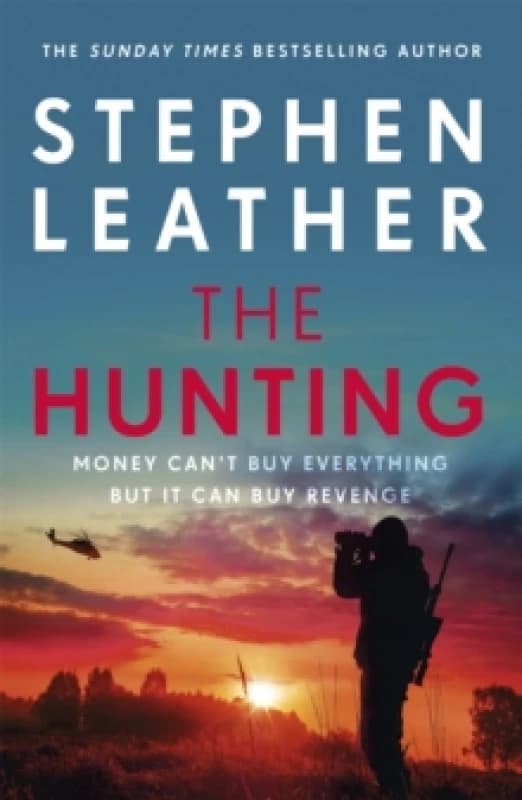 The Hunting : An explosive thriller from the bestselling author of the Dan 'Spider' Shepherd series Paperback / softback