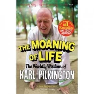 The Moaning of Life by Karl Pilkington Paperback