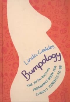 Bumpology by Linda Geddes Hardback