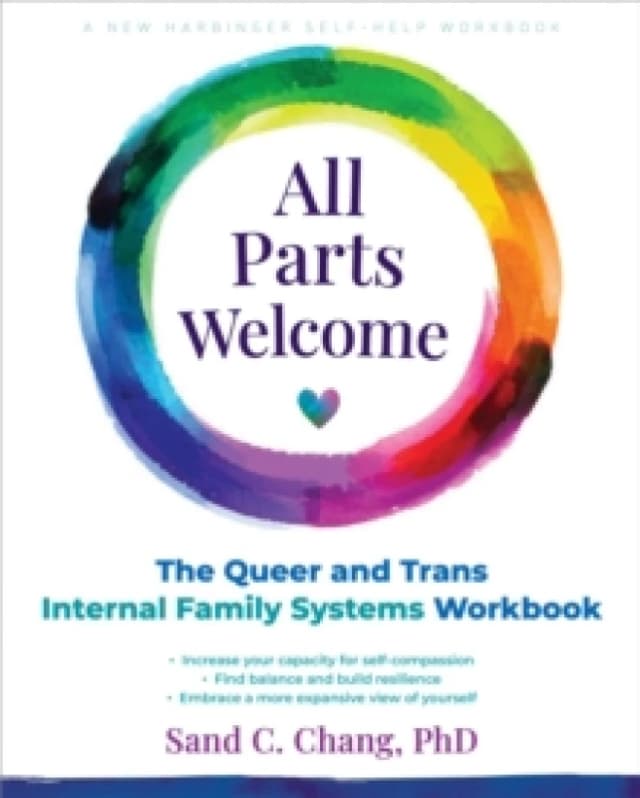 All Parts Welcome : The Queer and Trans Internal Family Systems Workbook Paperback / softback