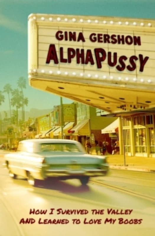 AlphaPussy : How I Survived the Valley and Learned to Love My Boobs Hardback