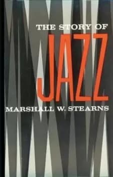The story of jazz by Marshall W Stearns