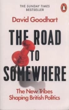 The Road to Somewhere by David Goodhart Book