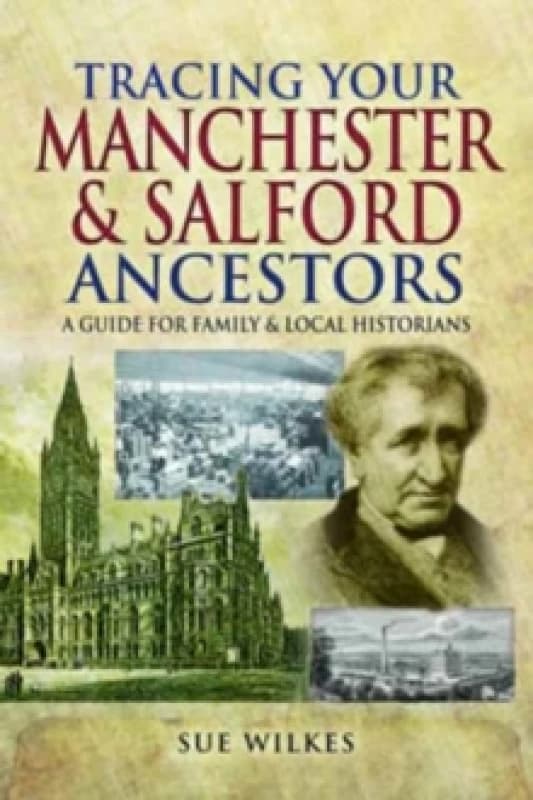 Tracing Your Manchester and Salford Ancestors Paperback / softback