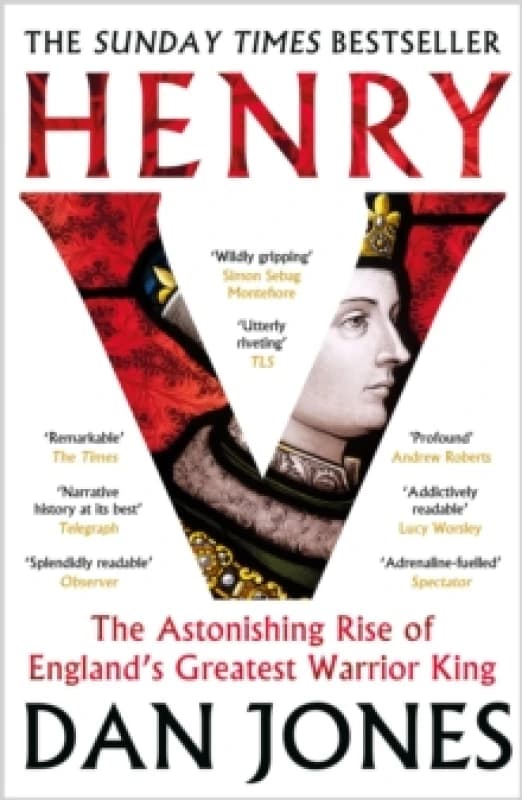 Henry V : The Astonishing Rise of England's Greatest Warrior King Paperback / softback
