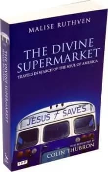 The Divine Supermarket by Malise Ruthven