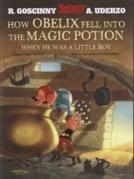 How Obelix fell into the magic potion when he was a little boy by Goscinny