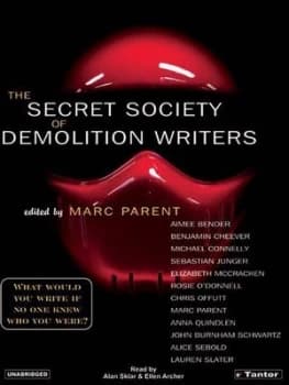 The Secret Society of Demolition Writers by Aimee Bender and Marc Parent Book