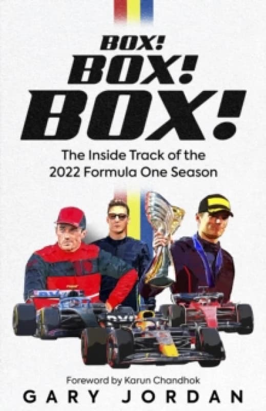 Box! Box! Box! : The Inside Track of the 2022 Formula One Season Hardback