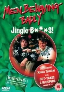 Men Behaving Badly: Jingle B***s!