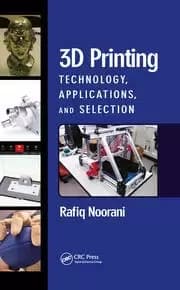 3D Printing Technology Applications and Selection