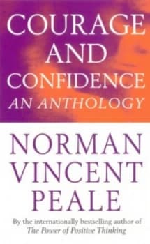 Norman Vincent Peales Courage and Confidence by Norman Vincent Peale Book