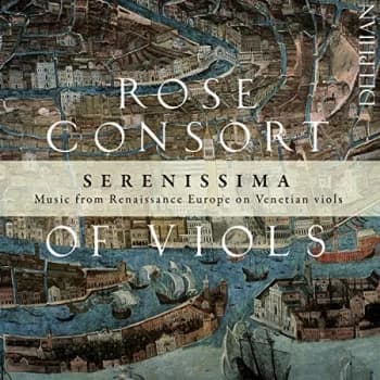 Rose Consort of Viols - Rose Consort of Viols: Serenissima CD