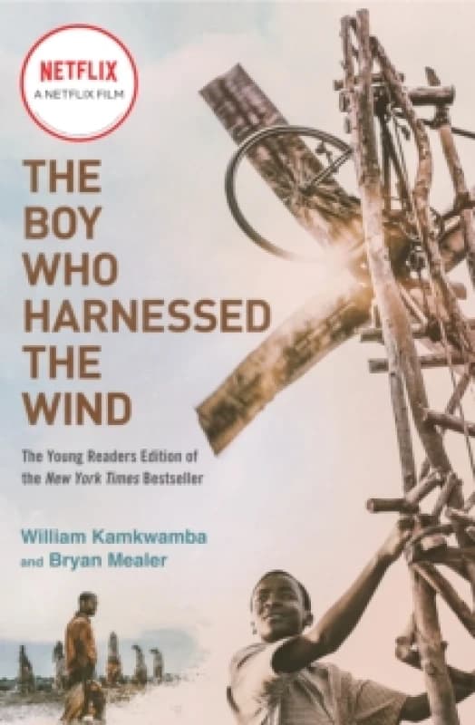 The Boy Who Harnessed the Wind (Movie Tie-in Edition) : Young Readers Edition Paperback / softback