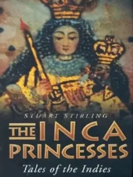 The Inca princesses by Stuart Stirling