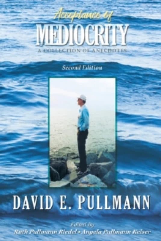 Acceptance of Mediocrity : A Collection of Anecdotes Paperback / softback
