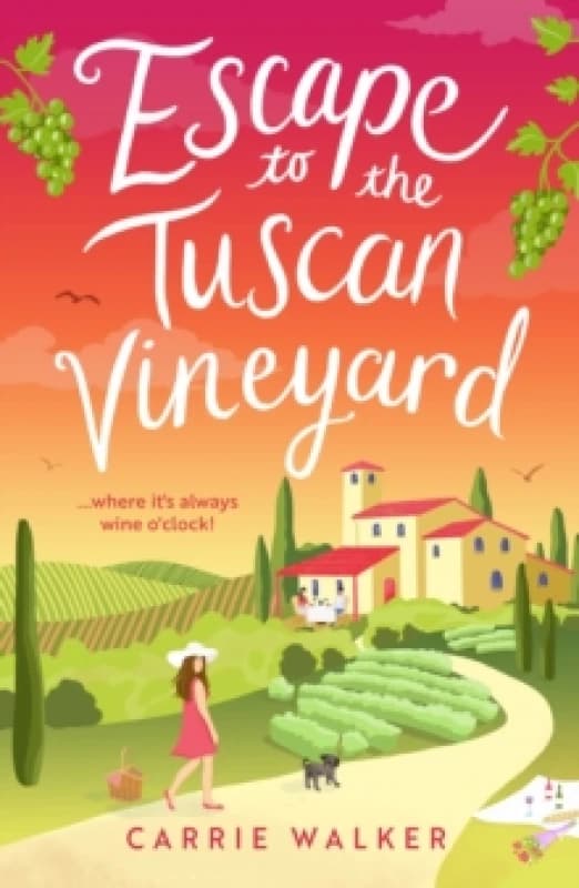 Escape to the Tuscan Vineyard : A brand-new hilarious rom-com to whisk you away to Italy Paperback / softback