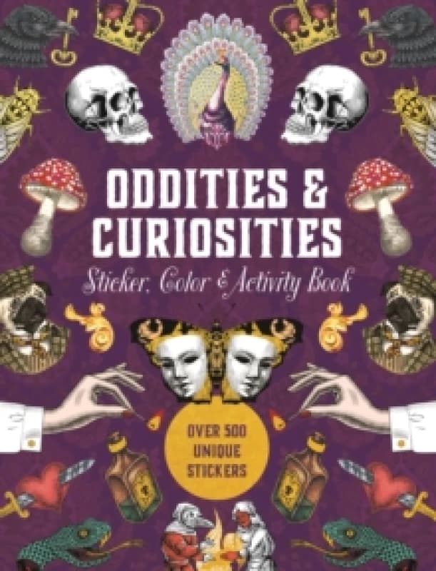 Oddities & Curiosities Sticker, Color & Activity Book. Hardback. By Editors of Chartwell Books Books