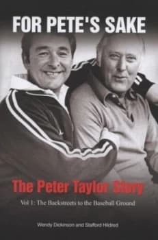 For Petes Sake Volume One the Backstreets to the Baseball Ground by Wendy Dickinson Hardback