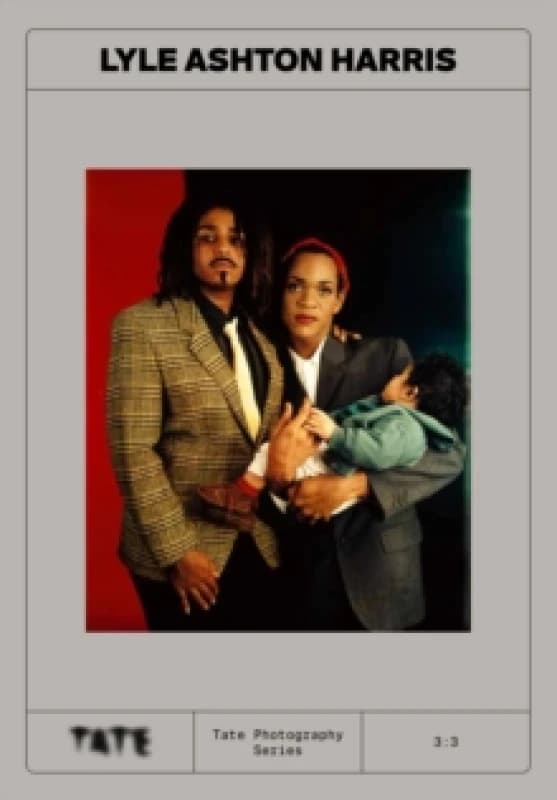 Tate Photography: Lyle Ashton Harris Paperback / softback