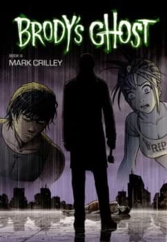 Brodys Ghost. Book 6 by Mark Crilley Book