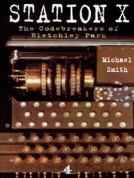 Station X by Michael Smith Hardback