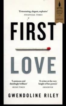First Love by Gwendoline Riley Book