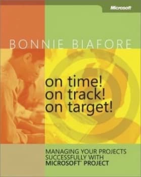 On Time on Track on Target by Bonnie Biafore Book