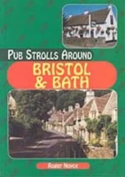Pub Strolls around Bristol and Bath by Roger Noyce Book