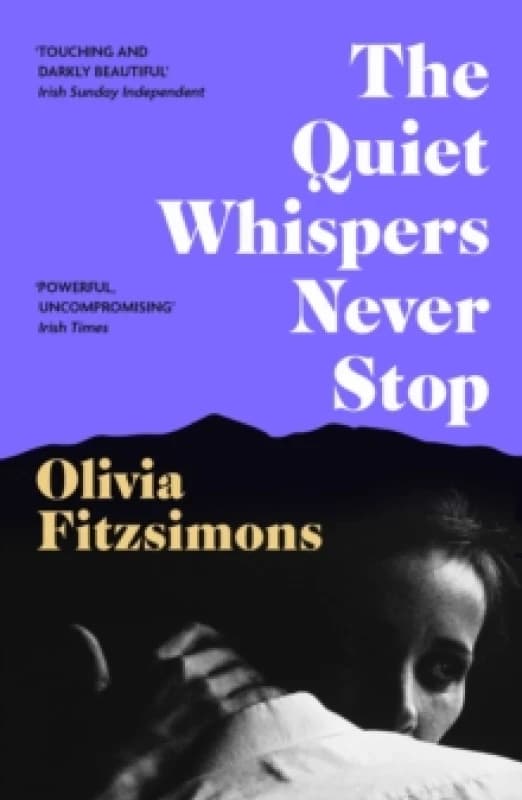 The Quiet Whispers Never Stop Paperback / softback