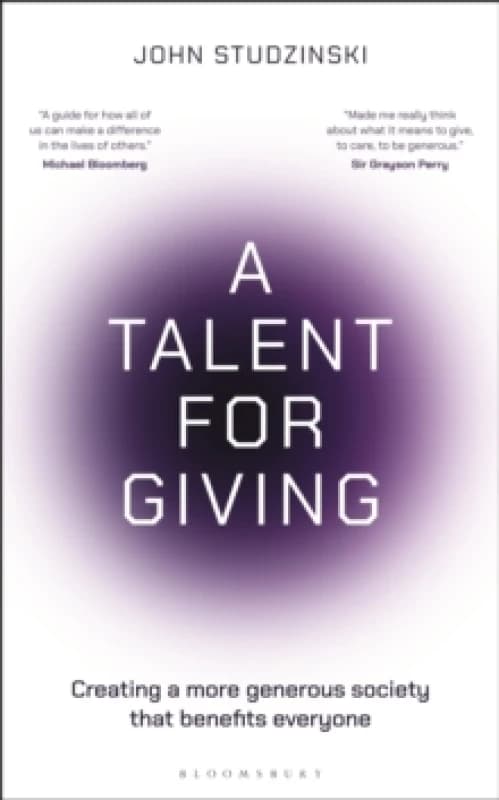A Talent for Giving : Creating a more generous society that benefits everyone Hardback