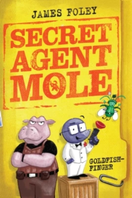 Secret Agent Mole: Goldfish-Finger Paperback / softback