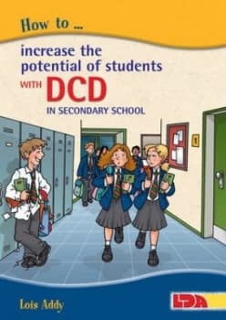 How to Increase the Potential of Students with Dcd dyspraxia in Secondary School by Lois M Addy and Moreno Chiacchiera Paperback