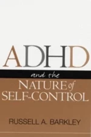 adhd and the nature of self control