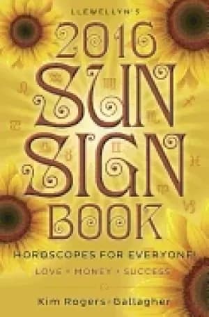 llewellyns 2016 sun sign book horoscopes for everyone