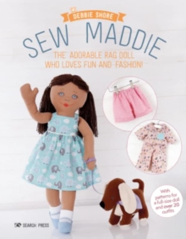 Sew Maddie : The Adorable Rag Doll Who Loves Fun and Fashion! Paperback / softback
