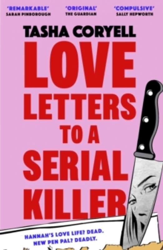 Love Letters to a Serial Killer : Cosmo's Thriller of the Year 2024 dark, witty and so original (Sarah Pinborough) Paperback / softback