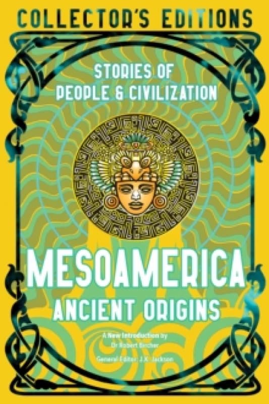 Mesoamerica Ancient Origins : Stories Of People & Civilization Hardback