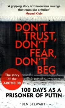 Dont Trust Dont Fear Dont Beg by Ben Stewart Book