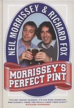 Morrisseys Perfect Pint by Neil Morrissey Hardback