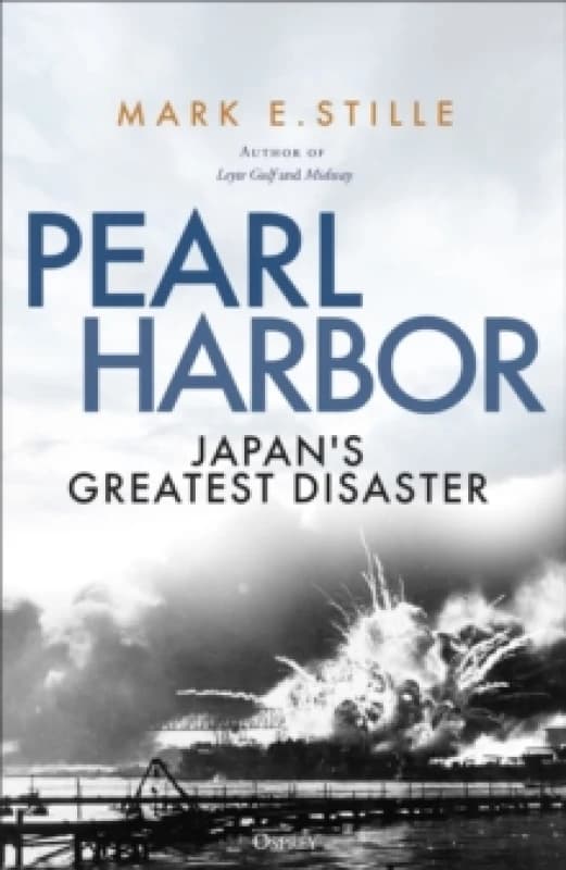 Pearl Harbor : Japan's Greatest Disaster Hardback