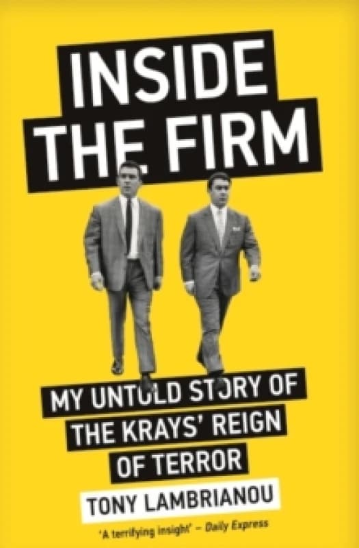 Inside the Firm - The Untold Story of The Krays' Reign of Terror Paperback / softback