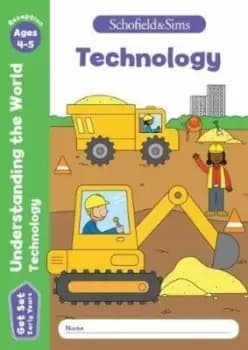 Get Set Understanding the World Technology Early Years Foundation Stage Ages 4-5 by Schofield & Sims