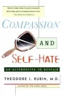 compassion and self hate an alternative to despair