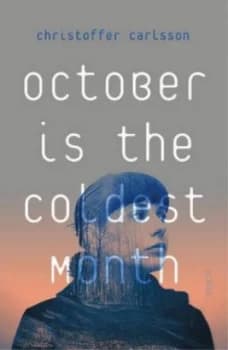 October Is the Coldest Month by Christoffer Carlsson Book